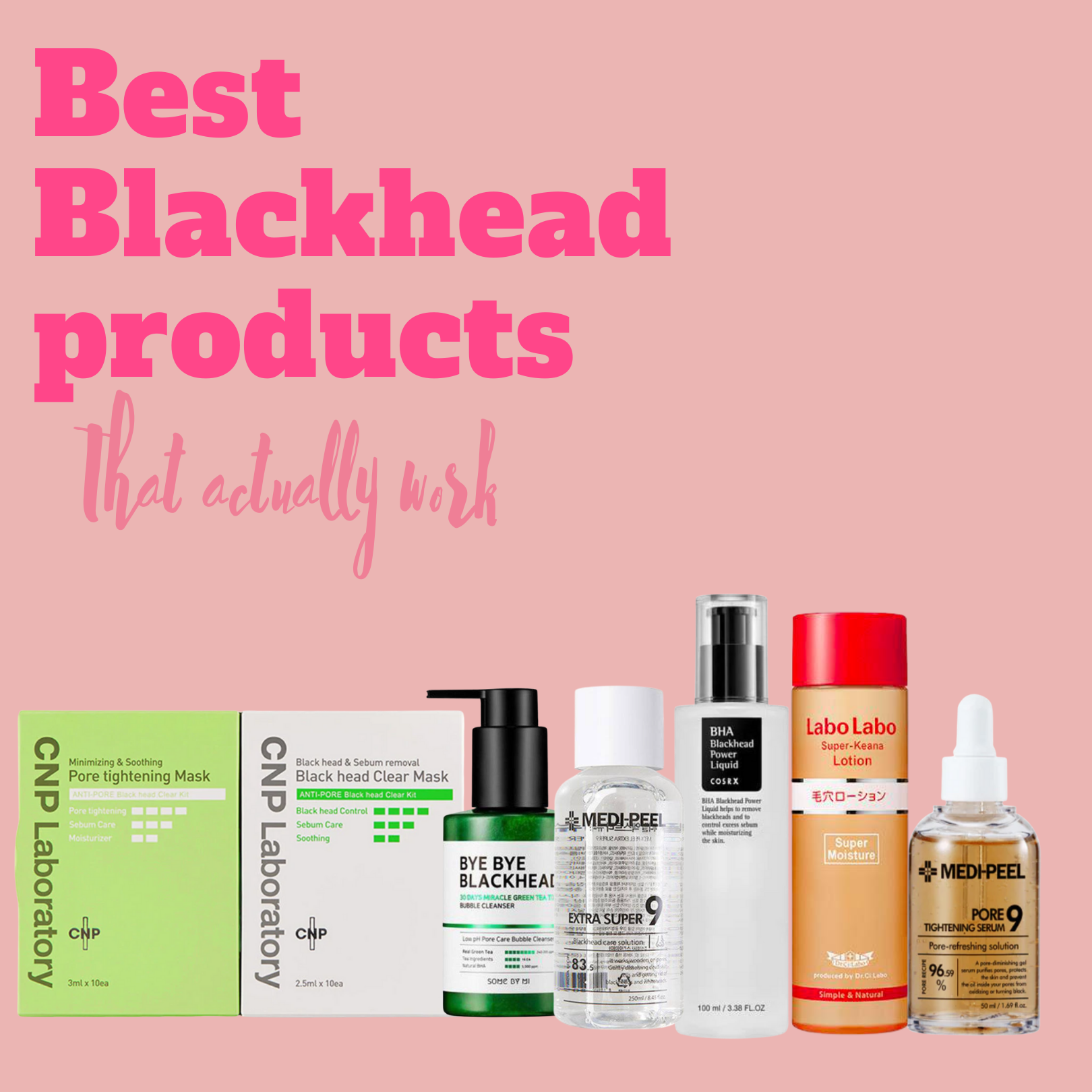 6 Blackhead Products That Actually Work La Cosmetique
