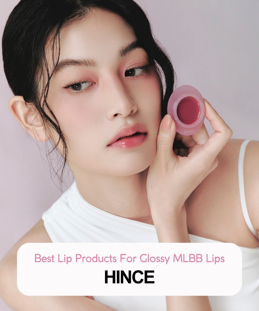 Best Lip Products For Glossy MLBB Lips: Hince - La Cosmetique