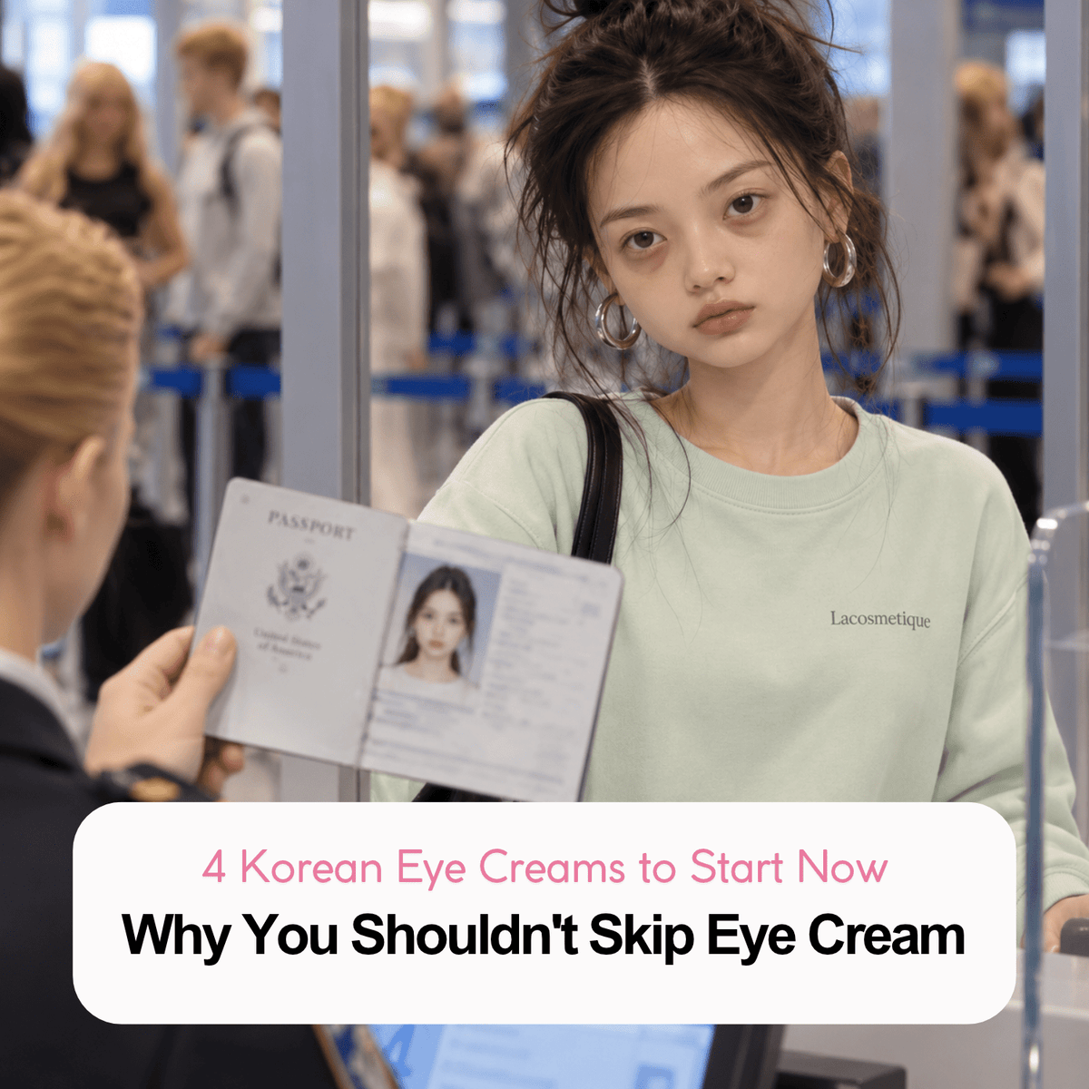 Don't Skip Eye Cream: Why Your Eyes Age First and K-Eye Creams to Start Now - La Cosmetique