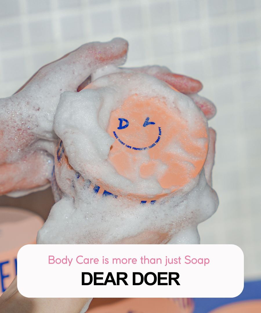 Dear Doer, Body Care is more than just Soap