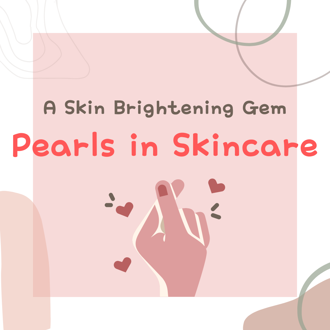 Which Pearl Based Skincare is Best for Skin Brightening?