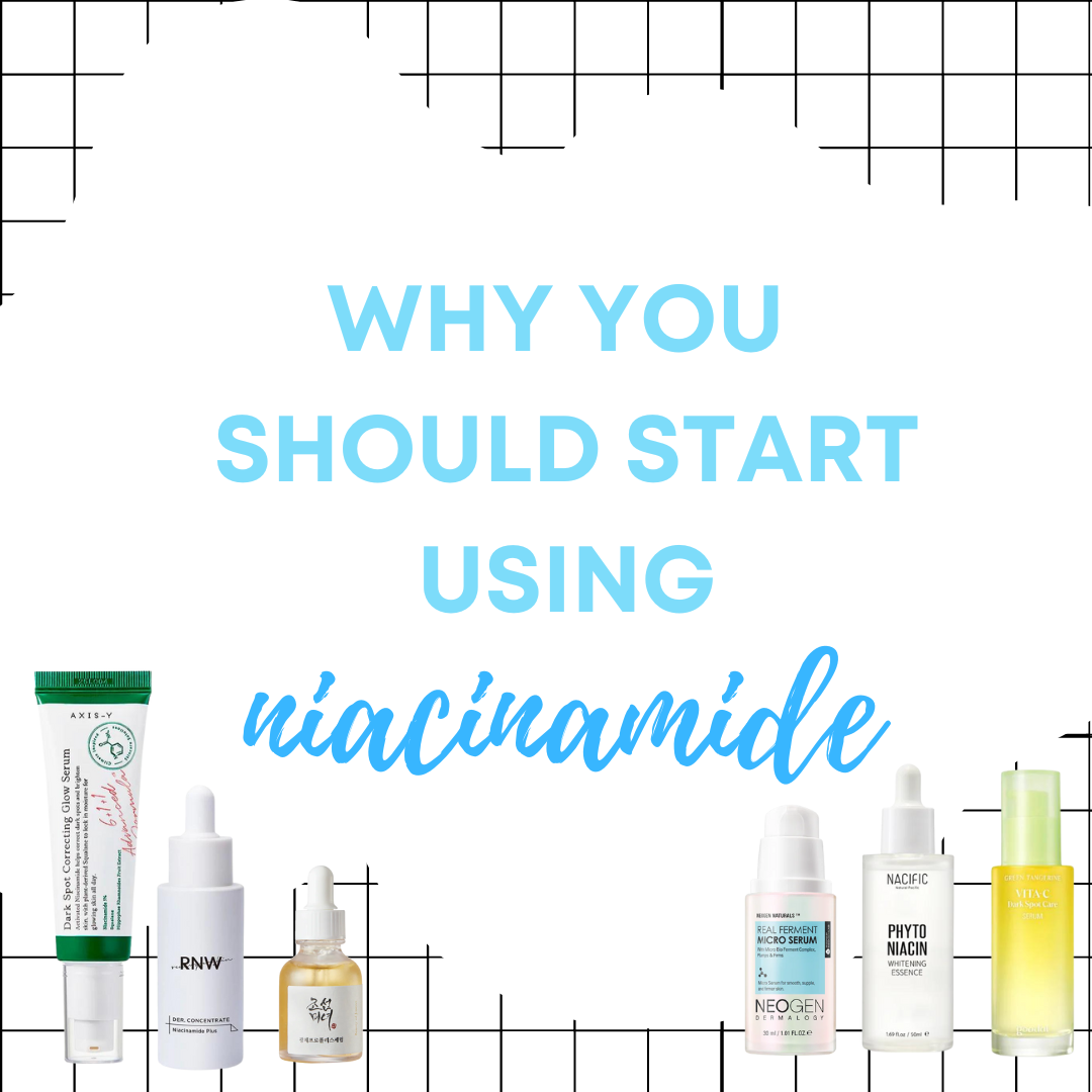 Why you should include Niacinamide in your skincare routine