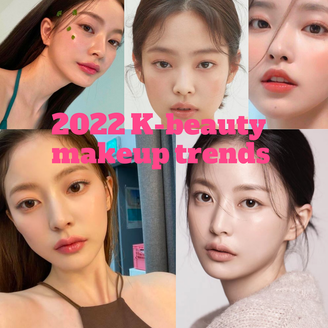 K-Beauty Makeup Tips to blow up in 2022