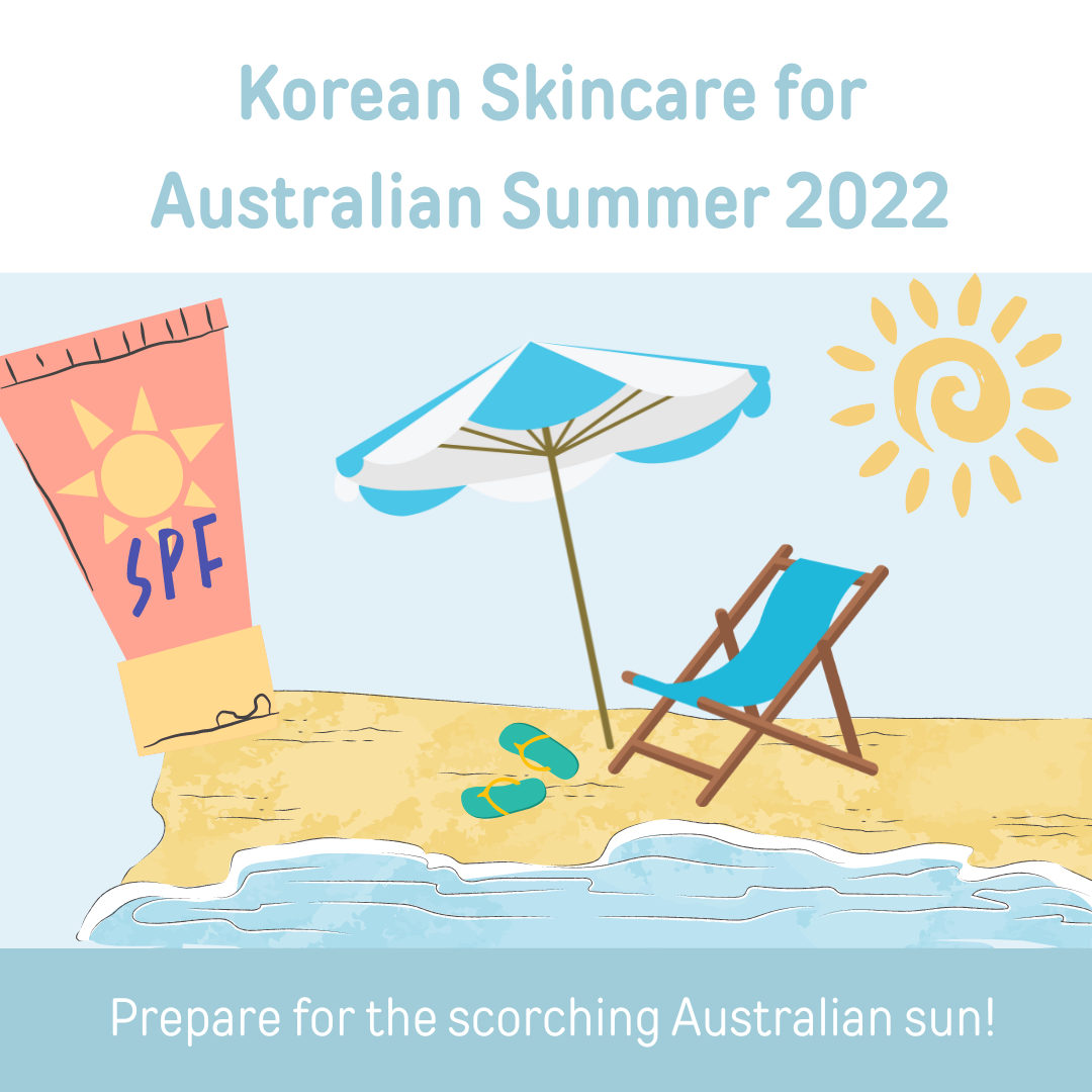 Korean Skincare for Australian Summer 2022