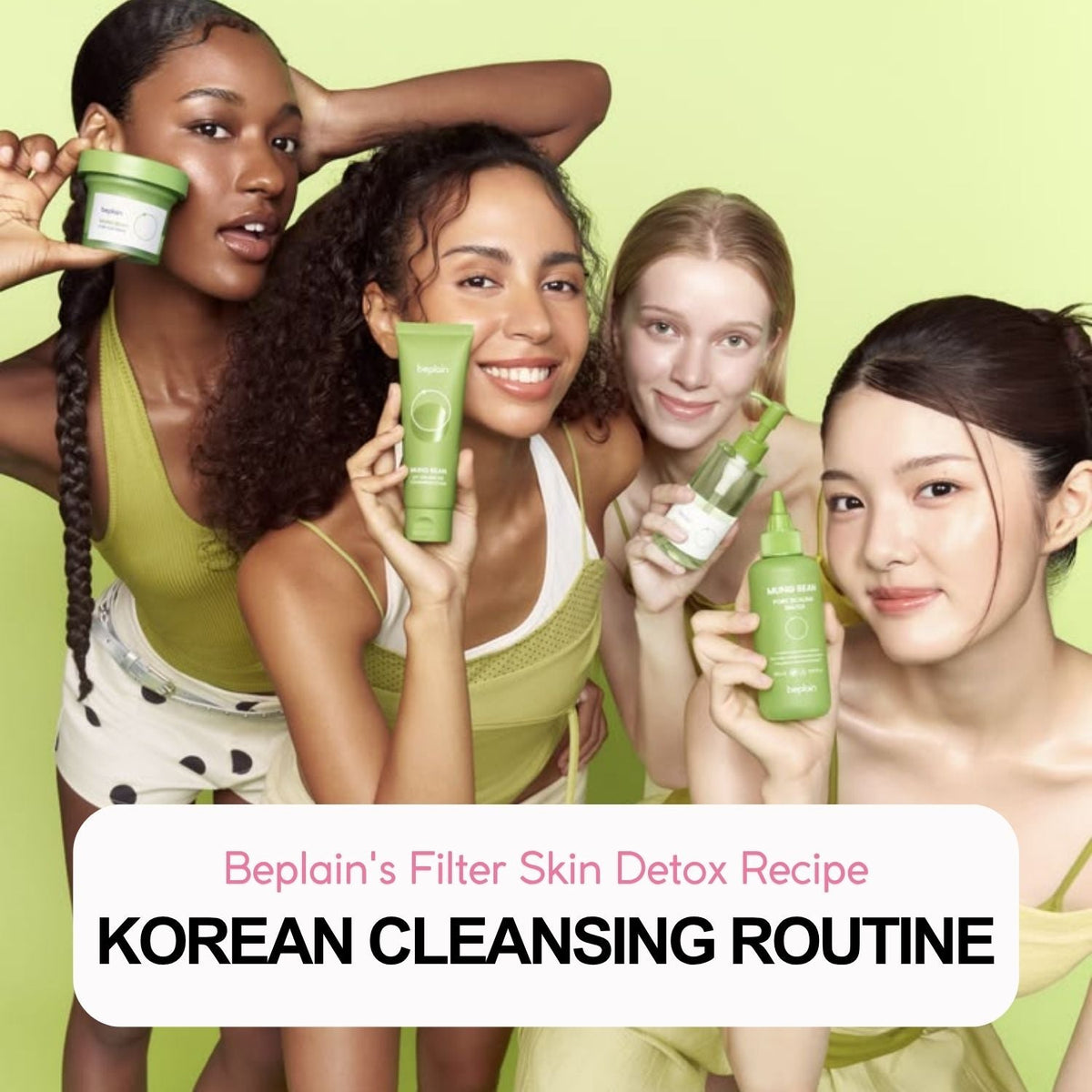 The Korean Double Cleansing Routine: Step-by-Step with Beplain Mung Bean - La Cosmetique